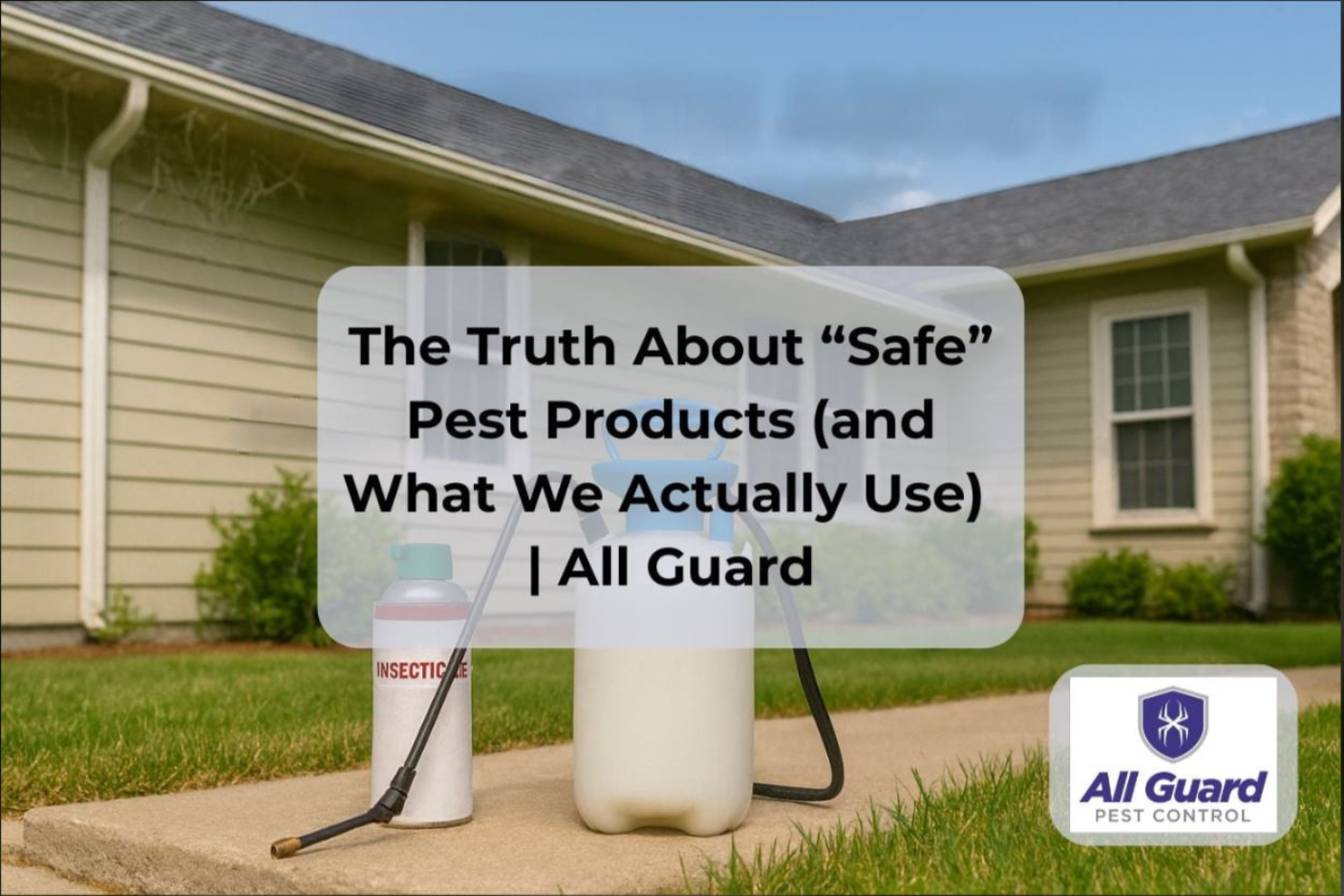 The Truth About “Safe” Pest Products (and What We Actually Use)